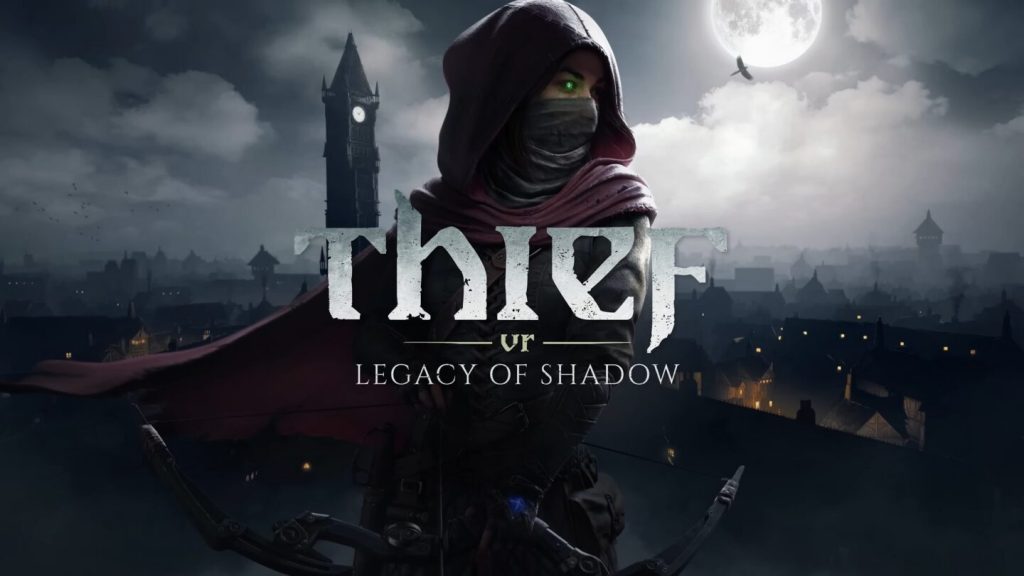 Thief VR: Legacy of Shadow công bố phát hành vào đầu tháng 12-gamelade