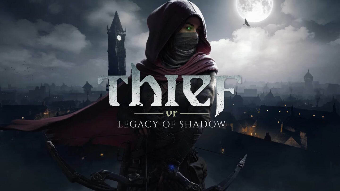 Thief VR: Legacy of Shadow công bố phát hành vào đầu tháng 12-gamelade