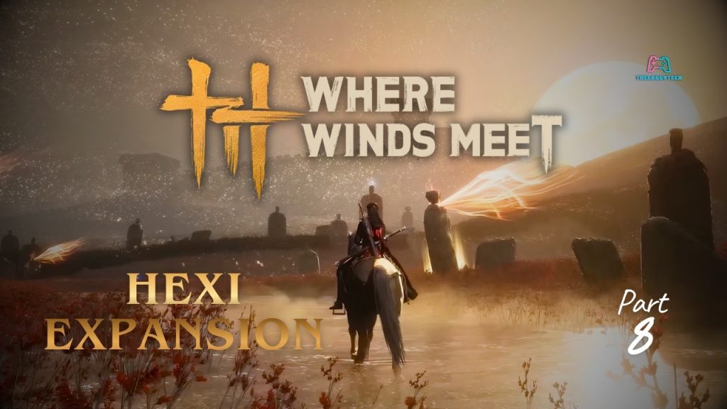 Where Winds Meet mở rộng Hexi trong bản update 1.4 - gamelade