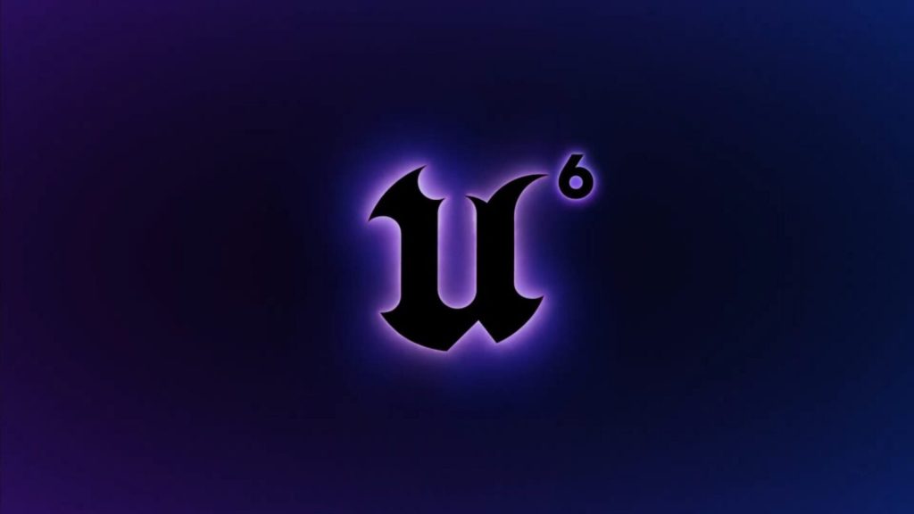 Unreal Engine 6 chính thức được công bố-gamelade