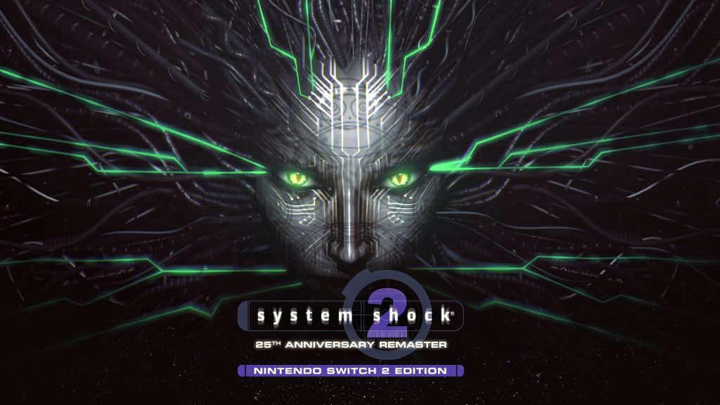 System Shock 2: 25th Anniversary Remaster chính thức đổ bộ lên hệ máy Switch 2-gamelade